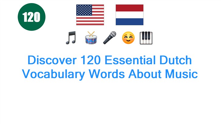 Discover 120 Essential Dutch Vocabulary Words About Music